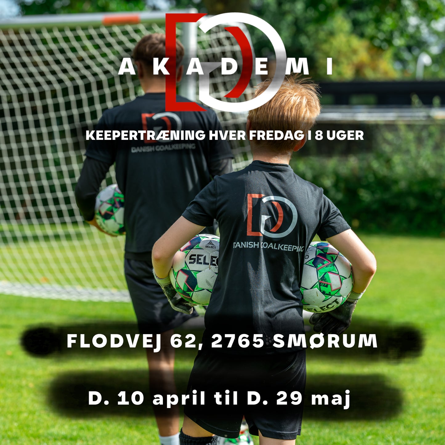 Danish Goalkeeping Akademi d. 10 april til d. 29 maj